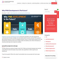 Why PWA Development Is the Future?