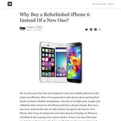 Why Buy a Refurbished iPhone 6 Instead Of a New One?