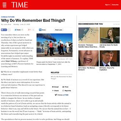 Why Do We Remember Bad Things?