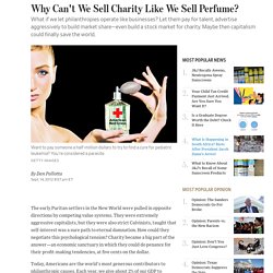 Why Can't We Sell Charity Like We Sell Perfume?