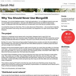 Why You Should Never Use MongoDB « Sarah Mei