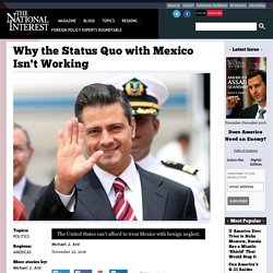 Why the Status Quo with Mexico Isn't Working