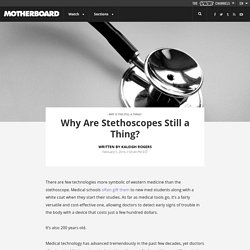 Why Are Stethoscopes Still a Thing?
