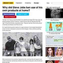 Why did Steve Jobs ban use of his own products at home?