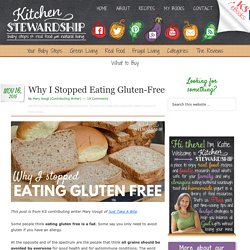 Why I Stopped Eating Gluten Free