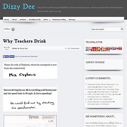 Why Teachers Drink — Dizzy Dee