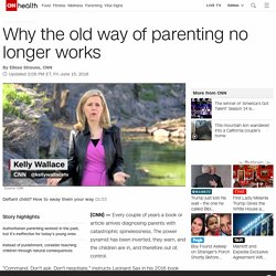 Why the old way of parenting no longer works