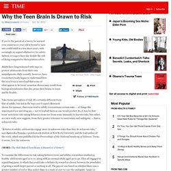 Why the Teen Brain Is Drawn to Risk