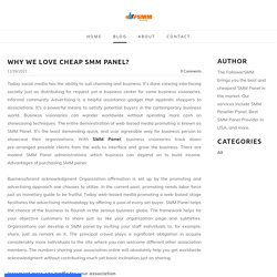 Why We Love Cheap SMM Panel?