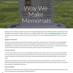 Why We Make Memorials