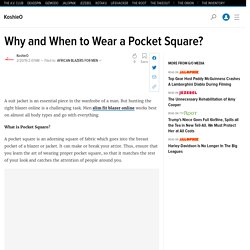 Why and When to Wear a Pocket Square?