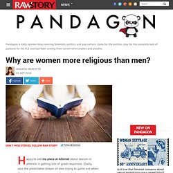 Why are women more religious than men?
