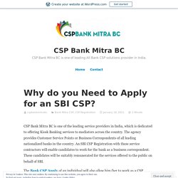 Why do you Need to Apply for an SBI CSP? – CSP Bank Mitra BC