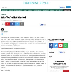 why you're not married