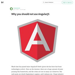 Why you should not use AngularJs