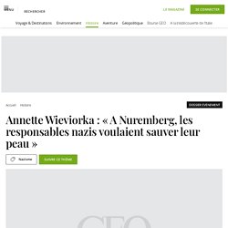 Annette Wieviorka : « A Nuremberg, les responsables nazis voulaient sauver leur peau »