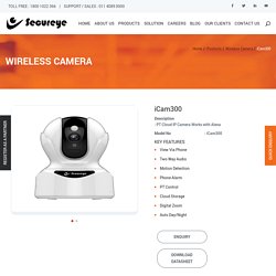 WiFi CCTV Camera iCam300 & PT Cloud IP Camera