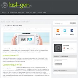 Wii U, niintendo wii U la remplaçante de la wii, wii 2 - Last gen