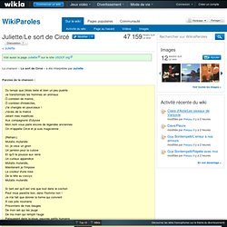 Juliette/Le sort de Circé - WikiaParoles - Paroles des Chansons Françaises