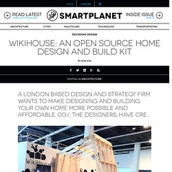 WikiHouse: An open source home design and build kit