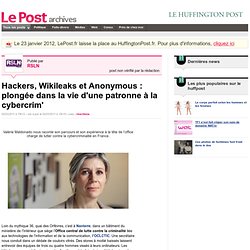 Hackers, Wikileaks et Anonymous : plongée dans la vie d'une patronne à la cybercrim' - RSLN sur LePost.fr