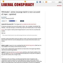 No, Wikileaks’s Julian Assange isn’t accused of rape
