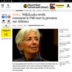Grèce. WikiLeaks révèle comment le FMI met la pression sur Athènes