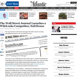 The Wall Street Journal Launches a WikiLeaks Competitor, SafeHouse - Alexis Madrigal - Technology