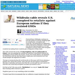 Wikileaks cable reveals U.S. conspired to retaliate against European nations if they resisted GMOs