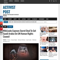 WikiLeaks Exposes Secret Deal to Get Saudi Arabia on UN Human Rights Council