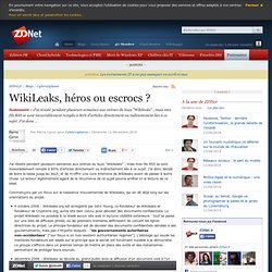 Wikileaks, héros ou escrocs ?