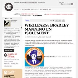 WikiLeaks: Bradley Manning en isolement » Article » OWNI, Digital Journalism