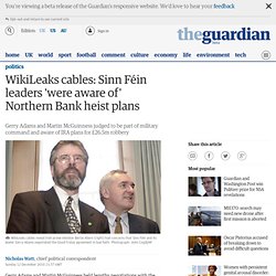 WikiLeaks cables: Sinn Féin leaders 'were aware of' Northern Bank heist plans