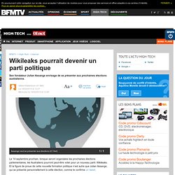 High-Tech : Wikileaks pourrait devenir un parti politique