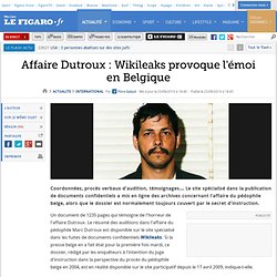 International : Affaire Dutroux : Wikileaks provoque l'émoi en Belgique