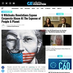 6 Wikileaks Revelations Expose Corporate Abuse At The Expense of People & Planet