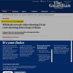 Wikileaks reveals video showing US air crew shooting down Iraqi