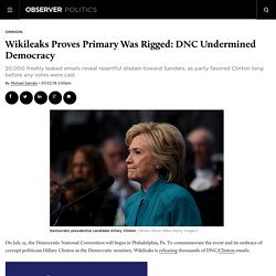 Wikileaks Proves Primary Was Rigged: DNC Undermined Democracy