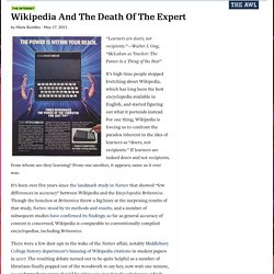 Wikipedia And The Death Of The Expert