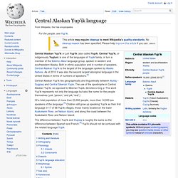 Central Alaskan Yup'ik language - Wikipedia, the free encycloped