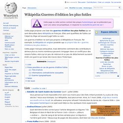 Wikipédia:Guerres d'édition les plus futiles