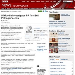 Wikipedia investigates PR firm Bell Pottinger's edits