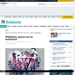 Wikipédia, la connaissance en mutation LeMonde.fr