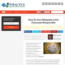 How To: Use Wikipedia in the Classroom Responsibly