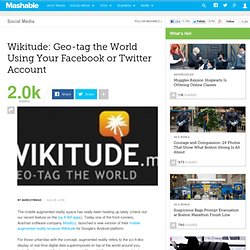 Wikitude: Geo-tag the World Using Your Facebook or Twitter Accou