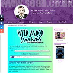 Wild Mood Swings - Surf the web on a whim. (C) Sean McManus - StumbleUpon