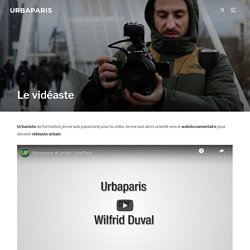 Wilfrid duval vidéaste urbain