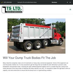 Will Your Dump Truck Bodies Fit The Job - T Sanchez Ltd