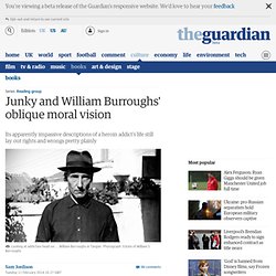 Junky and William Burroughs' oblique moral vision