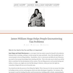 James William Hopp Helps People Encountering Tax Problems